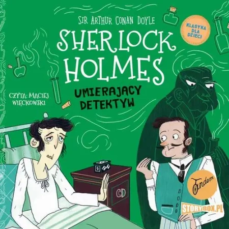 audiobook Klasyka dla dzieci. Sherlock Holmes. Tom 25. Umierający detektyw - Arthur Conan Doyle
