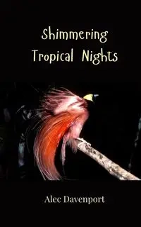 Shimmering Tropical Nights - Alec Davenport