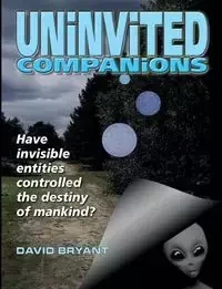 Uninvited Companions - Bryant David
