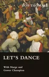 Let's Dance - With Marge and Gower Champion - Thomas Bob