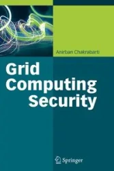 Grid Computing Security - Chakrabarti Anirban