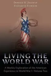 Living the World War - Donald N. Zillman