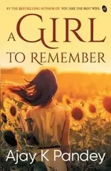 A Girl to Remember - Pandey K Ajay