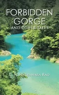 Forbidden Gorge - Nageswara Rao C. N.
