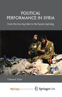 Political Performance in Syria - Edward Ziter