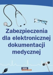 eBook Zabezpieczenia dla elektronicznej dokumentacji medycznej - Praca zbiorowa
