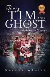 Tiny Tim and The Ghost of Ebenezer Scrooge - Norman Whaler
