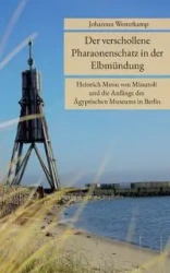 Der verschollene Pharaonenschatz in der Elbmündung - Westerkamp Johannes