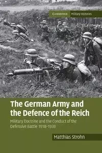 The German Army and the Defence of the Reich - Strohn Matthias