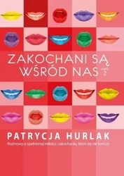 Zakochani są wśród nas T.2 - Patrycja Hurlak