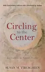 Circling to the Center - Susan Tiberghien