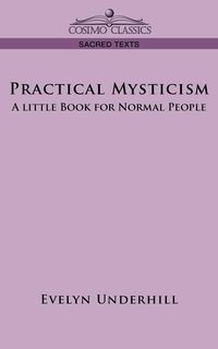 Practical Mysticism - Evelyn Underhill