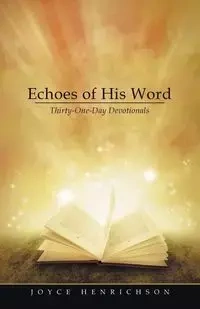 Echoes of His Word - Joyce Henrichson