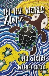 In the World Alone - Craig Wendy
