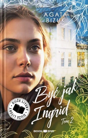 Być jak Ingrid T.2 DL - Agata Bizuk
