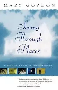 Seeing Through Places - Gordon Mary