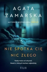 Nie spotka cię nic złego - Agata Zamarska