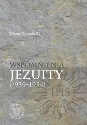 Wspomnienia jezuity (1939-1954) - Edward Bulanda SJ