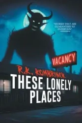These Lonely Places - Kombrinck R.k.