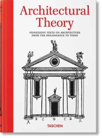 Architectural Theory. Pioneering Texts on Architecture from the Renaissance to Today wer. angielska - Bernd Evers
