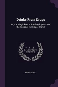 Drinks From Drugs - Anonymous