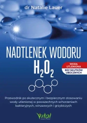 Nadtlenek wodoru. Przewodnik po skutecznym... - Natalie Lauer