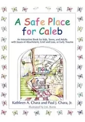 A Safe Place for Caleb - A. Chara Kathleen