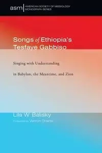 Songs of Ethiopia's Tesfaye Gabbiso - Lila W. Balisky
