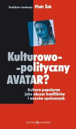 Kulturowo-polityczny AVATAR? - Piotr Żuk