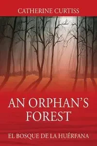 An Orphan's Forest - Catherine Curtiss