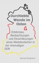 Durchlebte Wende im Osten - Gerhard Brugmann