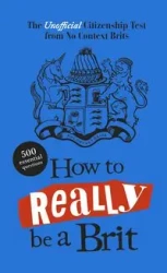 How to Really be a Brit - Brits, No Context