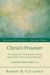 Christ's Prisoner - Robert B. Callahan Sr.