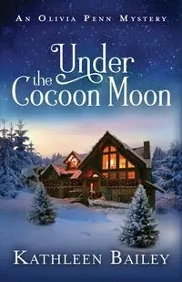 Under the Cocoon Moon - Bailey Kathleen