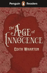 Penguin Readers Level 4. The Age of Innocence. ELT Graded Reader - Edith Wharton
