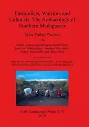Pastoralists, Warriors and Colonists - Parker Mike Pearson