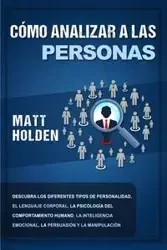 Cómo analizar a las personas - Matt Holden