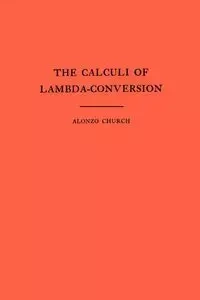 The Calculi of Lambda-Conversion - Alonzo Church