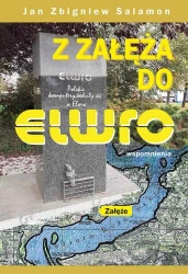 Z Załęża do Elwro. Wspomnienia - Jan Zbigniew Salamon