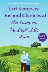 Second Chances at the Farm on Muddypuddle Lane - Summers Etti