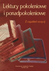 Lektury pokoleniowe i ponadpokoleniowe - red. Irena Socha, Agnieszka Łakomy
