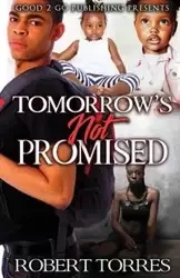 Tomorrow's Not Promised - Robert Torres