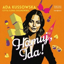 audiobook Hamuj, Ida! - Ada Kussowska