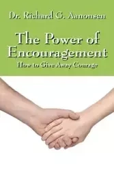 The Power of Encouragement - Dr Richard G. Aanonsen