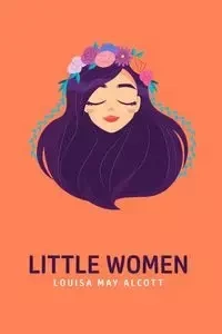 Little Women - Louisa May Alcott