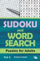 Sudoku and Word Search Puzzles for Adults Vol 3 - Puzzle Crazy