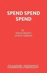 Spend Spend Spend - Steve Brown