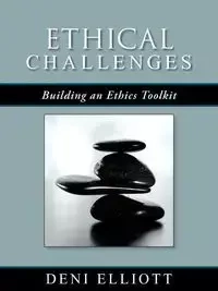 Ethical Challenges - Elliott Deni