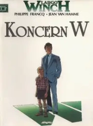 Largo Winch 2 Koncern W - JAN VAN FRANCQ PHILIPPE HAMME