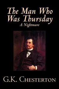 The Man Who Was Thursday, A Nightmare by G. K. Chesterton, Fiction, Classics - Chesterton G.K.